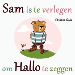 Sam is te Verlegen om Hallo te Zeggen (eBook, ePUB) - Louise, Christina