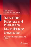 Transcultural Diplomacy and International Law in Heritage Conservation (eBook, PDF)