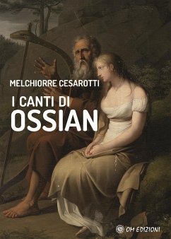 I Canti di Ossian (eBook, ePUB) - Cesarotti, Melchiorre