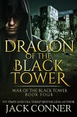 Dragon of the Black Tower (War of the Black Tower, #4) (eBook, ePUB)
