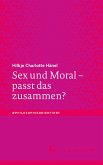 Sex und Moral – passt das zusammen? (eBook, PDF)