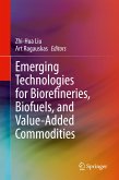 Emerging Technologies for Biorefineries, Biofuels, and Value-Added Commodities (eBook, PDF)