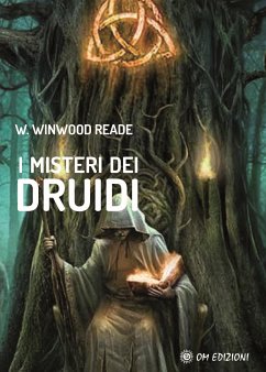 I misteri dei Druidi (eBook, ePUB) - Winwood Reade, W.