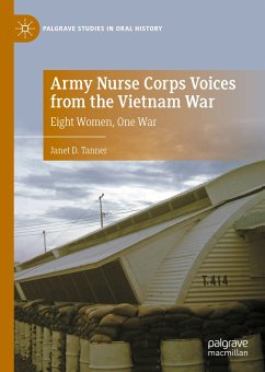 Army Nurse Corps Voices from the Vietnam War (eBook, PDF) - Tanner, Janet D.