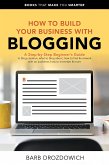 How To Build Your Business With Blogging (eBook, ePUB)