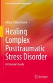 Healing Complex Posttraumatic Stress Disorder (eBook, PDF)