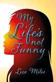 My Life's not Funny (eBook, ePUB) My Life's not Funny (eBook, ePUB)