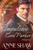 Bi-Curious Beginnings: The Impulsive Lord Parker Prequel (A Bi-Curious Historical Romance) (eBook, ePUB)