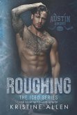 Roughing (The Iced Series, #3) (eBook, ePUB)