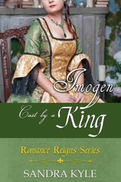 Cover Imogen: Cast By A King (Romance Reigns, #3) (eBook, ePUB)
