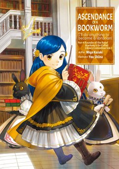 Ascendance of a Bookworm: Part 4 Volume 1 (eBook, ePUB) - Kazuki, Miya