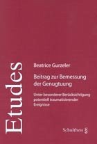 Beitrag zur Bemessung der Genugtuung - Gurzeler, Beatrice