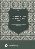 The Power of Allahs 99 Names in your heart (eBook, ePUB)