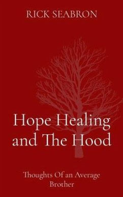Hope Healing and The Hood (eBook, ePUB) - Seabron, Rick