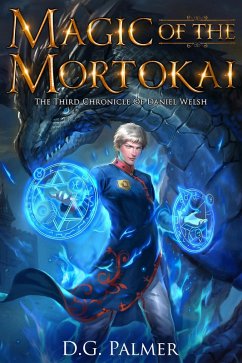 Cover Magic of The Mortokai (The Chronicles of Daniel Welsh, #3) (eBook, ePUB)