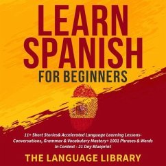 Learn Spanish For Beginners (eBook, ePUB) - The Language Library