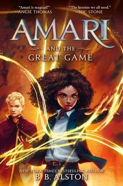 Amari and the Great Game (eBook, ePUB) - Alston, B. B.