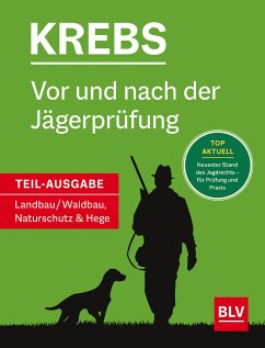 Vor und nach der Jägerprüfung - Teilausgabe Landbau/Waldbau, Naturschutz & Hege (eBook, ePUB) - Krebs, Herbert