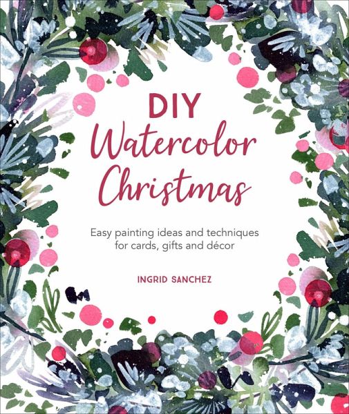 DIY Watercolor Christmas (eBook, ePUB) DIY Watercolor Christmas (eBook, ePUB)