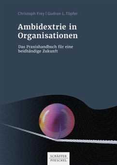 Ambidextrie in Organisationen (eBook, ePUB) - Frey, Christoph; Töpfer, Gudrun L.