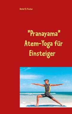 Pranayama (eBook, ePUB) - Fischer, Detlef B.