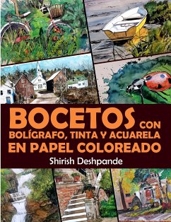 Bocetos con bolígrafo, tinta y acuarela en papel coloreado (eBook, ePUB) - Deshpande, Shirish