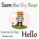 Sam the Shy Bear Learns to Say "Hello" (eBook, ePUB)