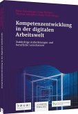 Kompetenzentwicklung in der digitalen Arbeitswelt