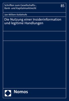 Die Nutzung einer Insiderinformation und legitime Handlungen - Koldehofe, Jan-Willem