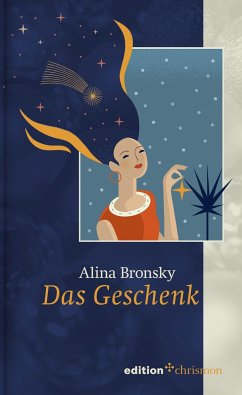 Das Geschenk - Bronsky, Alina