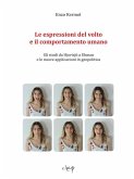Le espressioni del volto e il comportamento umano (eBook, ePUB) Le espressioni del volto e il comportamento umano (eBook, ePUB)