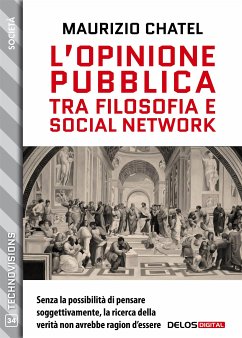 L’opinione pubblica tra filosofia e social network (eBook, ePUB) - Chatel, Maurizio