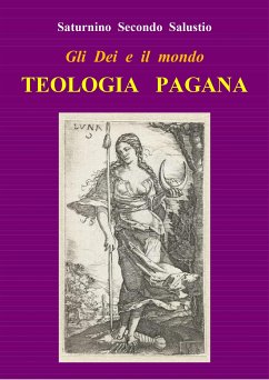 Gli Dei e il mondo. Teologia pagana (tradotto) (eBook, ePUB) - Secondo Salustio Saturnino Secondo Salustio, Saturnino