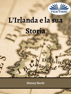 L'Irlanda E La Sua Storia (eBook, ePUB) - Nerds, History
