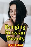 Banging Russian Beauty (eBook, ePUB)