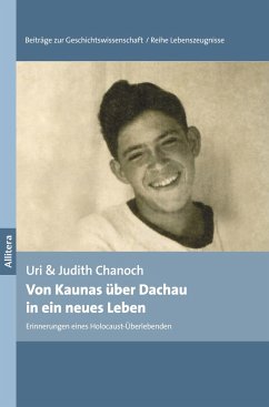 Von Kaunas über Dachau in ein neues Leben - Chanoch, Uri;Chanoch, Judith