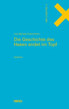 Die Geschichte des Hasen endet im Topf - Gutzschhahn, Uwe-Michael