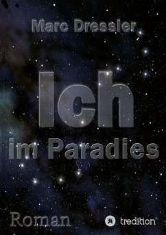 Ich im Paradies - Dreßler, Marc