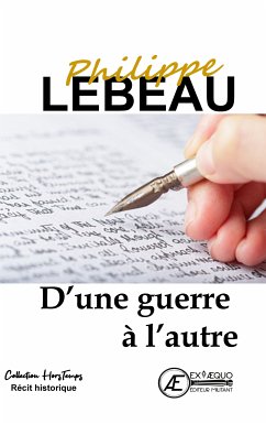 D'une guerre à l'autre (eBook, ePUB) - Lebeau, Philippe