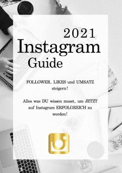 Instagram Guide 2021 (eBook, ePUB) - Bonstingl, Milena