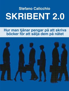 Skribent 2.0 (eBook, ePUB) - Calicchio, Stefano