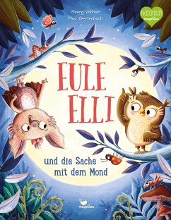 Eule Elli und die Sache mit dem Mond / Eule Elli Bd.2 - Vollmer, Georg