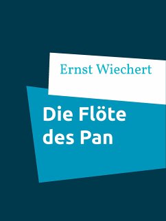 Die Flöte des Pan (eBook, ePUB) - Wiechert, Ernst