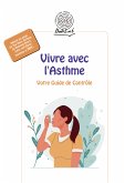 Vivre avec l'Asthme (eBook, ePUB)