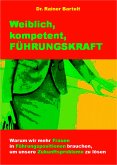 Weiblich, kompetent, FÜHRUNGSKRAFT (eBook, ePUB)