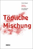 Tödliche Mischung Tödliche Mischung