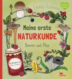 Meine erste Naturkunde - Beeren und Pilze - Jansson, Emma