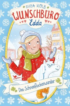 Das Schneeflockenwunder / Wunschbüro Edda Bd.6 - Kolb, Suza