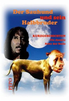 Der Sauhund und sein Halbbruder - Haller, PEPO (Peter)