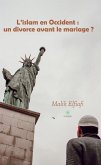 L&quote;islam en Occident : un divorce avant le mariage ? (eBook, ePUB)
